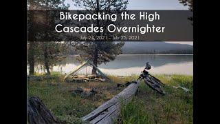 Bikepacking the High Cascades Overnighter || PNW || 75 Miles of mostly Singletrack!