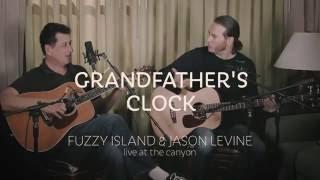 Grandfather's Clock | Fuzzy Island & Jason Levine ~ Complete Outtake Performance