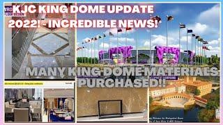 LATEST KJC KING DOME UPDATE 2022 || INCREDIBLE LATEST NEWS