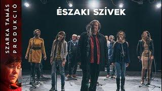 Szarka Tamás feat. Felvidék Allstars: Északi szívek