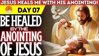 🩸JESUS ​​HEALS ME WITH HIS ANOINTING - SEVENTH DAY OF PRAYER - MAKE A PRAYER PURPOSE