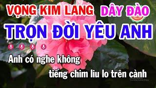 Karaoke Vọng Kim Lang Dây Đào | Trọn Đời Yêu Anh | Karaoke Điệu Lý