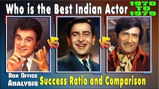 Dilip Kumar Vs Raj Kapoor Vs Dev Anand 1970-1979 All Hit or Superhit and Flop Movie, Success Ratio.