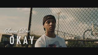 Saint Dre - Okay (Official Music Video)