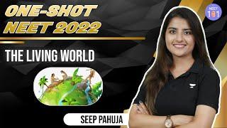 The Living World - One Shot | Biology | NEET 2022 | Seep Pahuja | NEET 101
