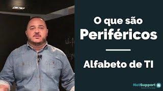 Alfabeto de TI (letra P) - O que são periféricos?