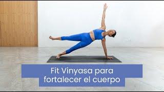 Fit vinyasa para fortalecer el cuerpo | Xuan Lan Yoga