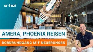 MS AMERA von Phoenix Reisen - Highlights und Neuerungen