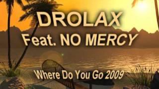 NO MERCY - Where Do you Go (Drolax remix)