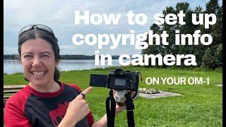 How to put your copyright info directly in camera