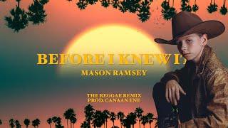 Canaan Ene - Before I Knew It (Mason Ramsey) Reggae Remix [Tiktok Viral]