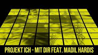 Projekt Ich - Mit dir feat. Madil Hardis (Official YellowFin Tuner Remix Video)