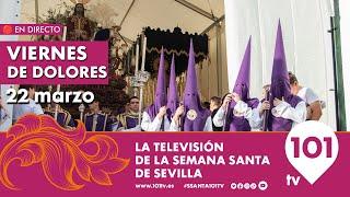  EN DIRECTO | Viernes de Dolores | Semana Santa Sevilla | 22 marzo 2024