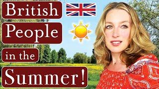 British people do THIS in the Summer!!  :-) :-) | British Culture | British English