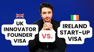 UK Innovator Founder Visa vs. Ireland Startup Visa | Which One? | Sohrab Vazir