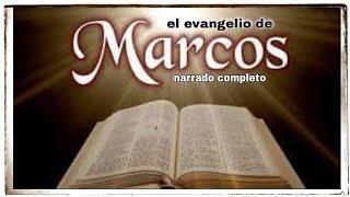 el evangelio segun MARCOS (AUDIOLIBRO) narrado completo