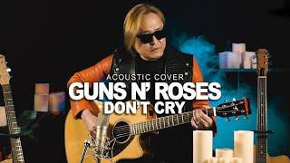 Guns N' Roses - Don't Cry - Acoustic Cover by T.NARSAR