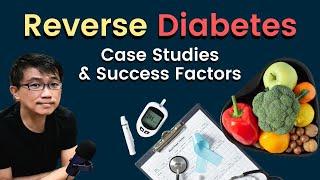 Reverse Diabetes - 4 Case Studies & Success Factors: Dr Chan shares