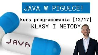 Java w Pigułce (12/17) Klasy i metody