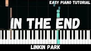 Linkin Park - In The End (Easy Piano Tutorial)