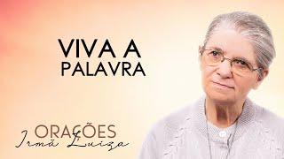 Oração da Manhã com Irmã Luiza | Viva a Palavra | Rede Século 21