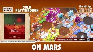 On Mars - Solo Playthrough with Paul Grogan and Andy Savidge