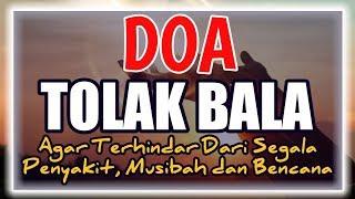 Bacaan Doa Tolak Bala agar Terhindar dari Segala Penyakit, Musibah dan Malaperaka