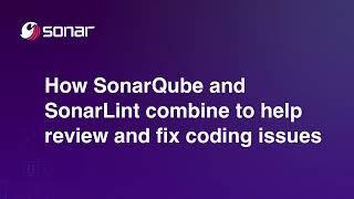 How SonarQube and SonarLint combine to help review and fix coding issues | #CleanCodeTips