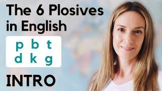 The 6 Plosives in English | INTRO | English Pronunciation