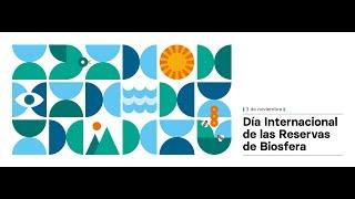 Día Internacional de las Reservas de Biosfera