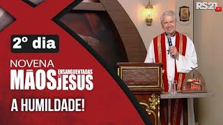 Novena das Mãos Ensanguentadas de Jesus | 2° A Humildade | Rede Século 21