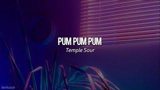 Temple Sour // Pum Pum Pum ; letra 彡