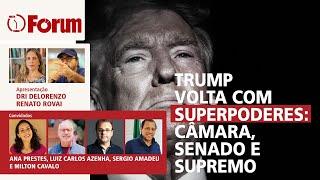 Trump de volta com superpoderes | Lula defende "trabalho conjunto" | O impacto para o Brasil e mundo