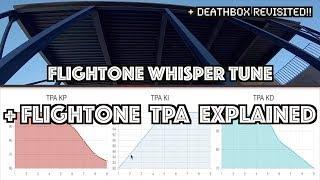 Flightone Whisper TUNE + Flightone TPA explained+ The Deathbox revisited