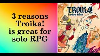 Troika! 3 reasons it's great for solo RPG