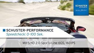 Schuster Automobile - Speedcheck Mazda MX-5 ND 2.0 Sports-Line - 0-100km/h 6,14 Sekunden