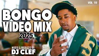 BONGO VIDEO MIX 2025 VOL 19 - DJ CLEF FT JAY MELODY, MARIOO, PHINA, MBOSSO, ALI KIBA, HARMONIZE