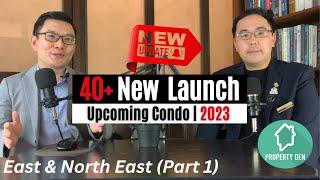 New Condo 2023 | New Launch | East and North East (Part 1)