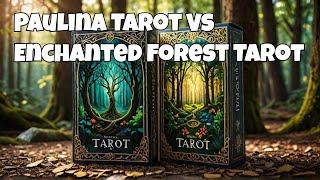 PAULINA TAROT vs. ENCHANTED FOREST TAROT: A Mystical Showdown!