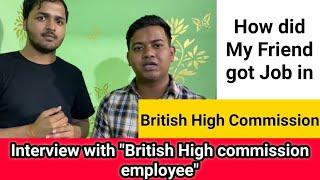 Interview of "British High Commission Employee".