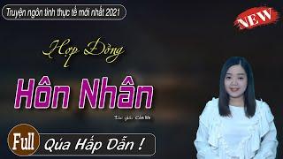 [Siêu Phẩm FULL Trọn Bộ] HỢP ĐỒNG HÔN NHÂN || Truyện Thanh Mai Kể Mới Nhất 2021 || Tâm sự có thật