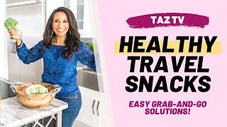 Healthy Travel Snacks for Road Trips & Flights | Healthy Habits with Dr. Taz