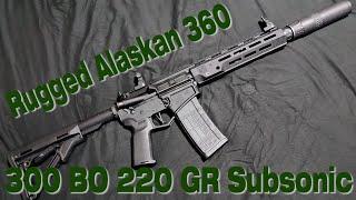 Rugged Alaskan 360 10inch Diamondback SilencerCo 300 Blackout SBR 220 GR Suppressed VS Unsuppressed