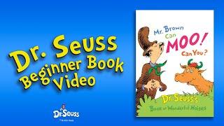 @DrSeuss  -  Mr. Brown Can Moo! Can You?  (Dr. Seuss Beginner Book Video) | Cartoons For Kids