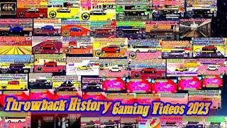 All my 2023 throwback history of my gaming videos - 4K