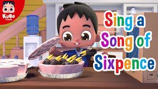 English Nursery Rhymes | Sing A Song of Sixpence | Kids Songs (Kubo House)