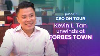 Kevin Tan Unwinds At Forbes Town | CEO On Tour