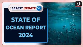 State of Ocean Report 2024 | UNESCO | Ocean Warming | Latest Update | Drishti IAS English