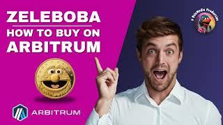 How To Buy Zeleboba On Arbitrum