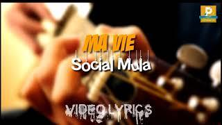 Ma vie by social mula (official video lyrics)